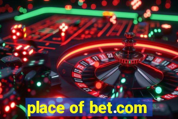 place of bet.com